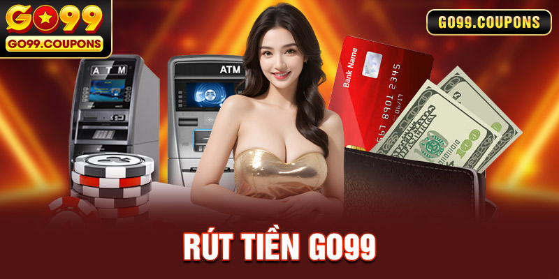 Rút Tiền GO99 Thao Tác Đổi Thưởng Đơn Giản An Toàn Từ Nhà Cái